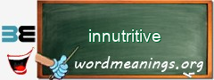 WordMeaning blackboard for innutritive